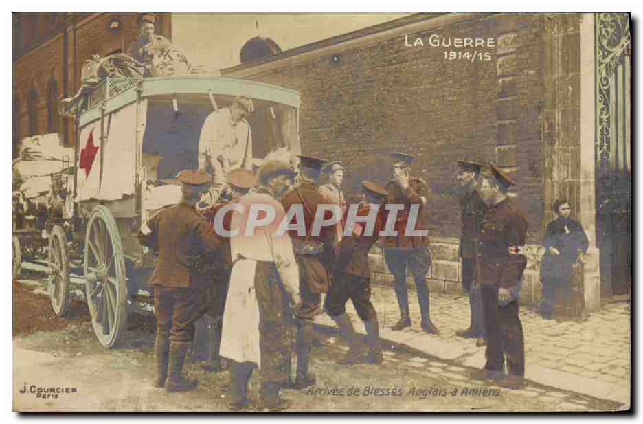 Arrivée de Blessés Anglais à Amiens — La Guerre 1914/15 — J. Courcier Paris