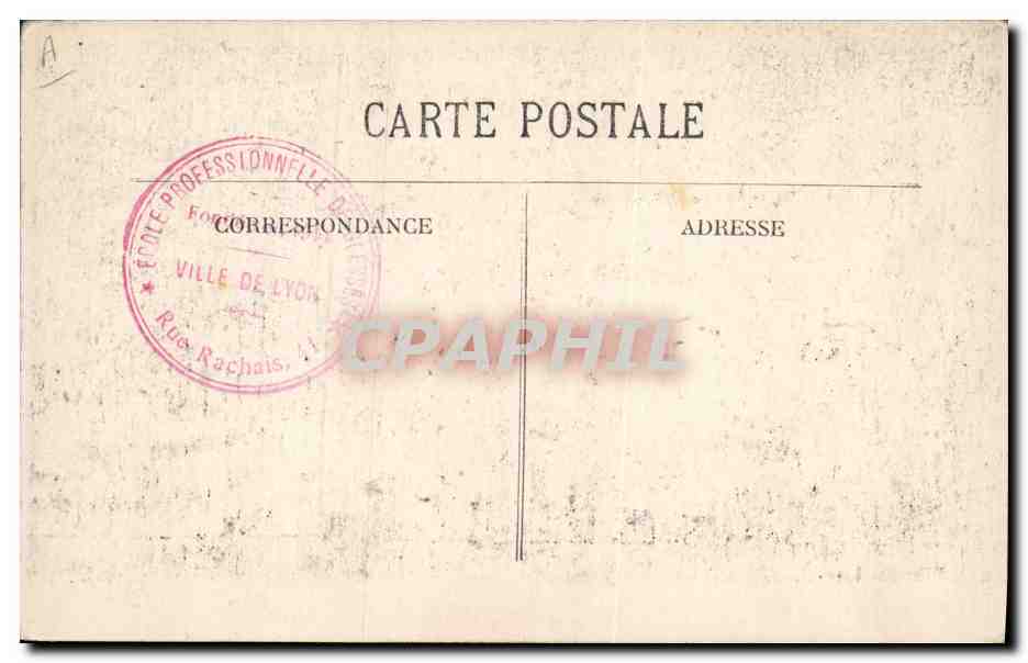 École professionnelle des Blessés — Portail d'Entrée, Rue Rachais, Lyon — Fondateur M. Ed. Herriot, Sénateur-Maire — Verso