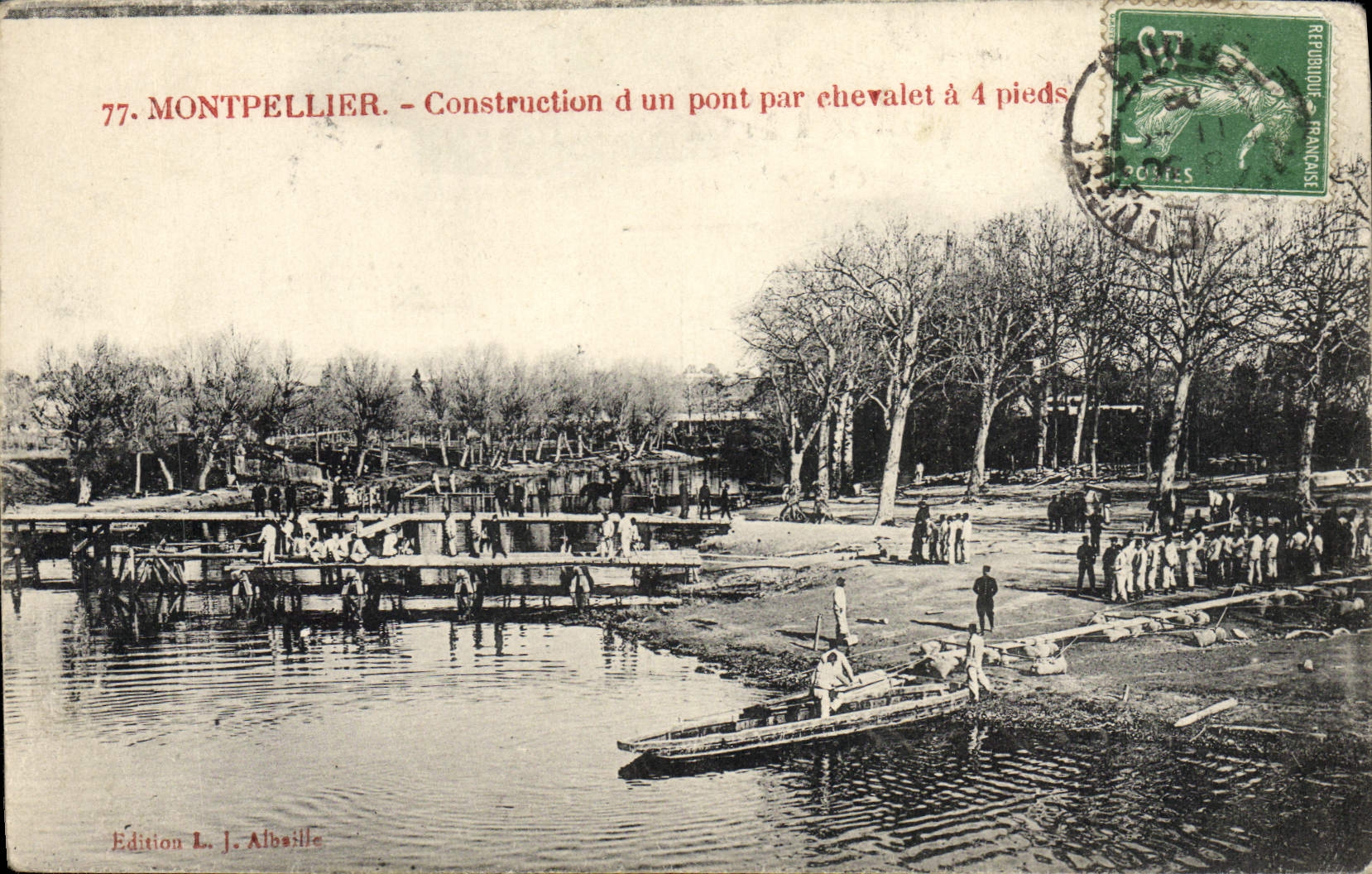 Montpellier - Construction d'un pont par chevalet à 4 pieds — Édition L. J. Albsille, n°77