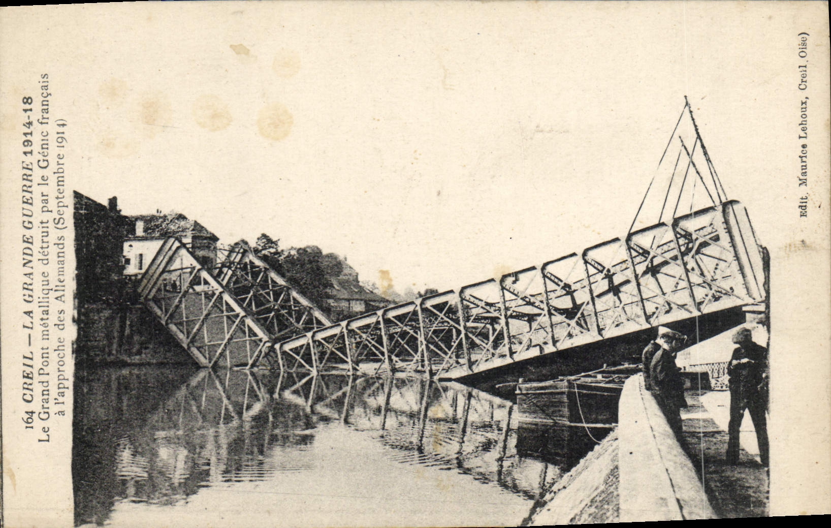 Creil — Le Grand Pont métallique détruit par les Allemands — Édit. Maurice Lehoux, Creil, Oise