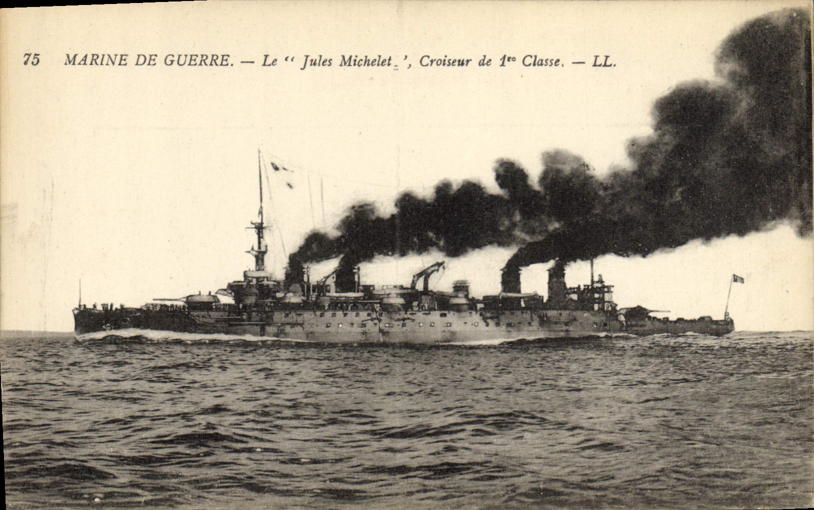 Le "Jules Michelet", Croiseur de 1ère Classe — Marine de Guerre — n°75 — Éditeur LL.