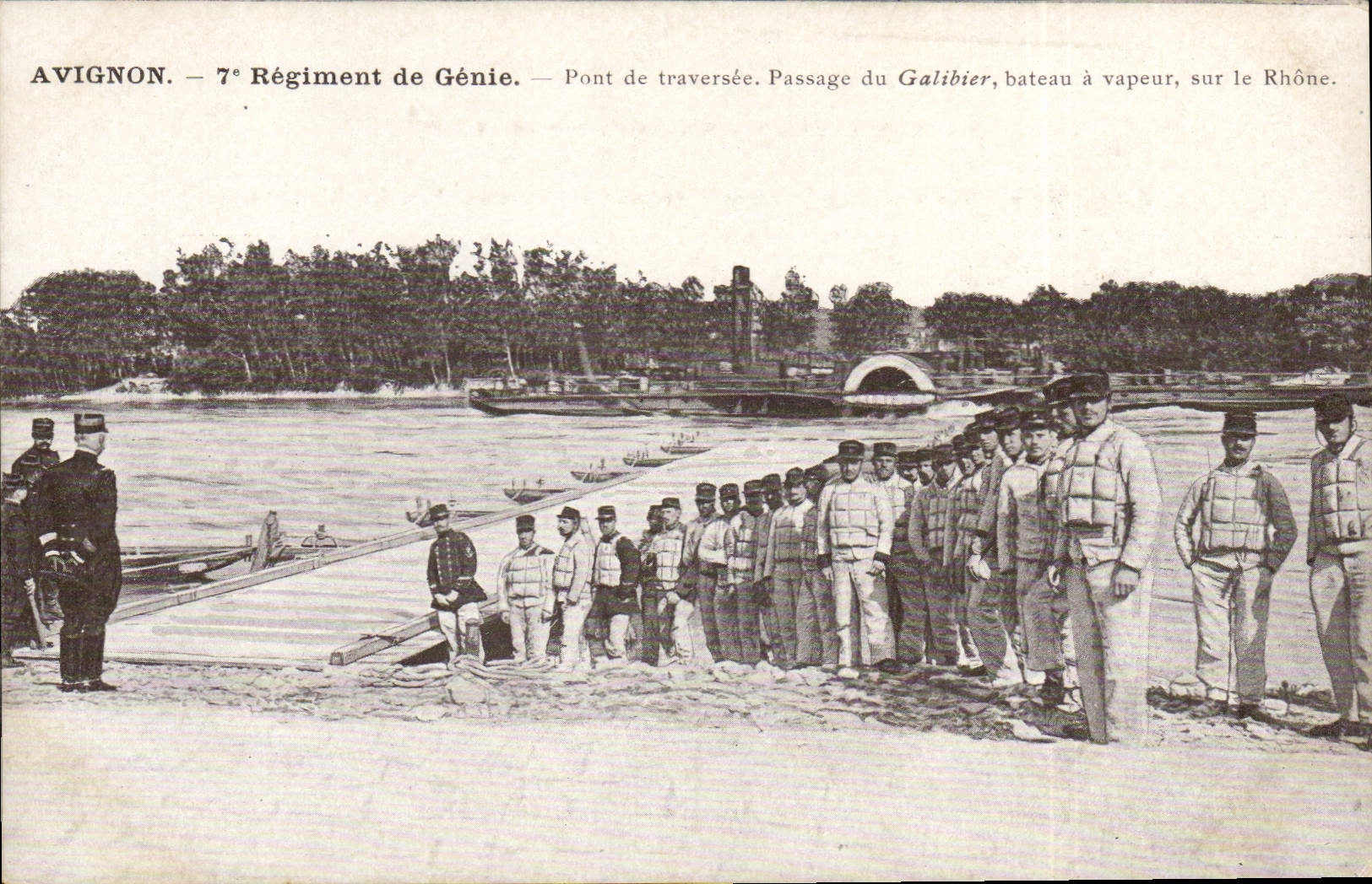 Avignon — 7e Régiment de Génie — Pont de traversée. Passage du Galibier, bateau à vapeur, sur le Rhône.