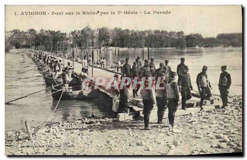 Avignon - Pont sur le Rhône par le 7e Génie - La Parade