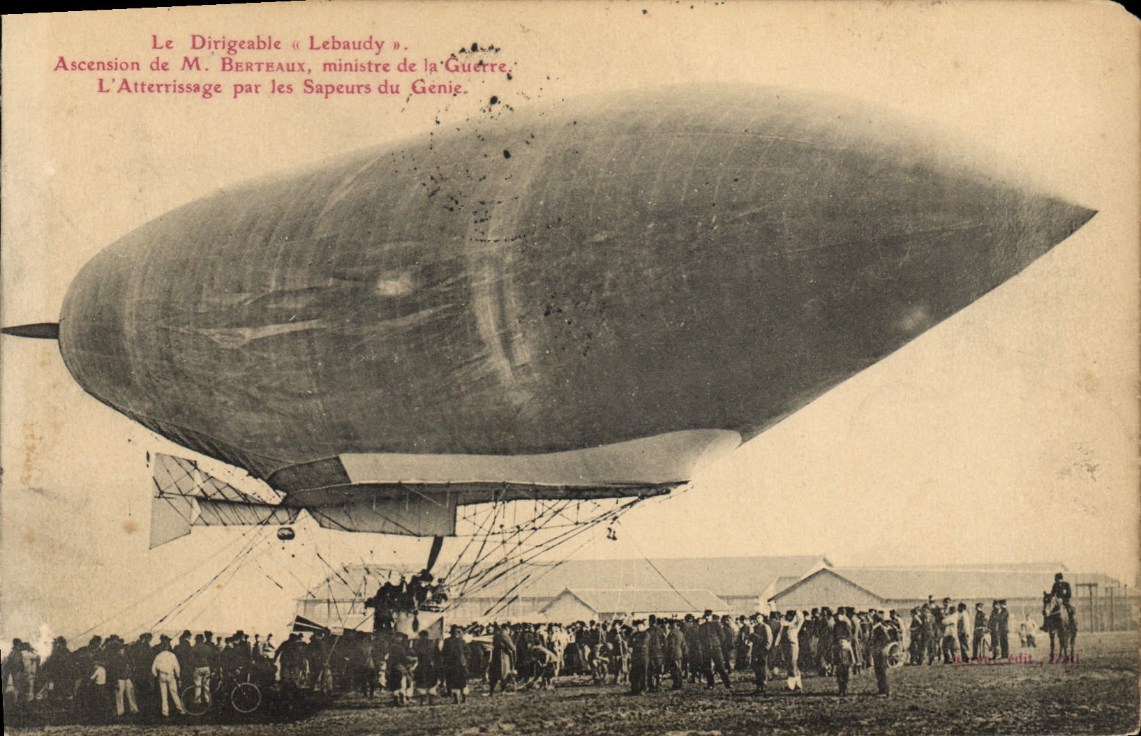 Antike Ansichtskarte Militaria Das Luftschiff Lebaudy Aufstieg von Herrn Berteaux, Minister des Krieges, Landung durch die Ingenieure