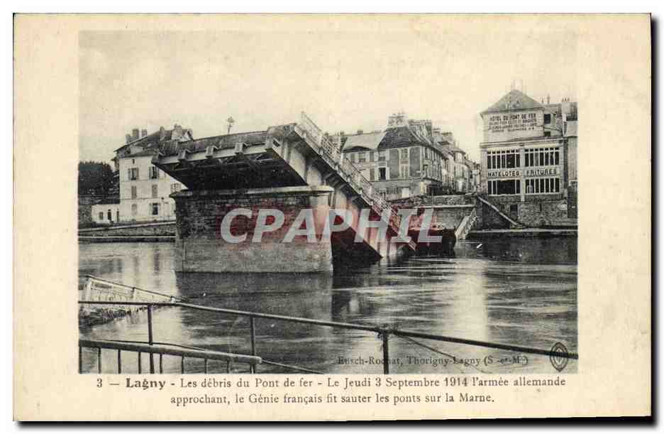Lagny - Les débris du Pont de fer — Le Jeudi 3 Septembre 1914 l'armée allemande approchant, le Génie français fit sauter les ponts sur la Marne — Éditeur: Brisch-Rochat, Thorigny-Lagny (S.-et-M.)