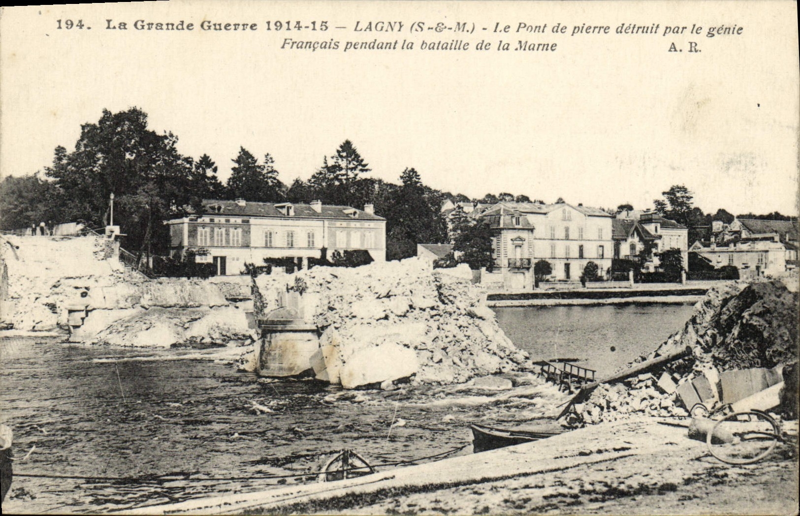 Lagny (S.-&-M.) — Le Pont de pierre détruit par le génie français pendant la bataille de la Marne — A.R.