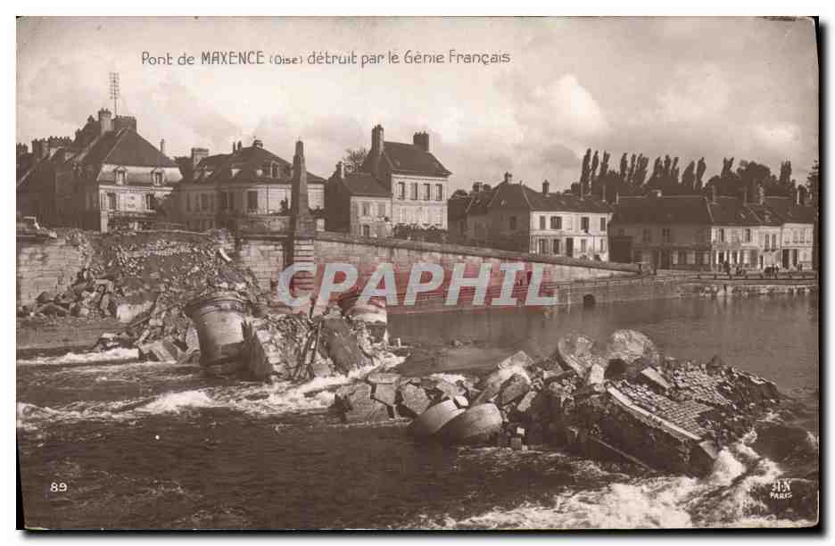 Pont de Maxence (Oise) détruit par le Génie Français — Édition 'Cénalarié Pâtérotique' N° 89