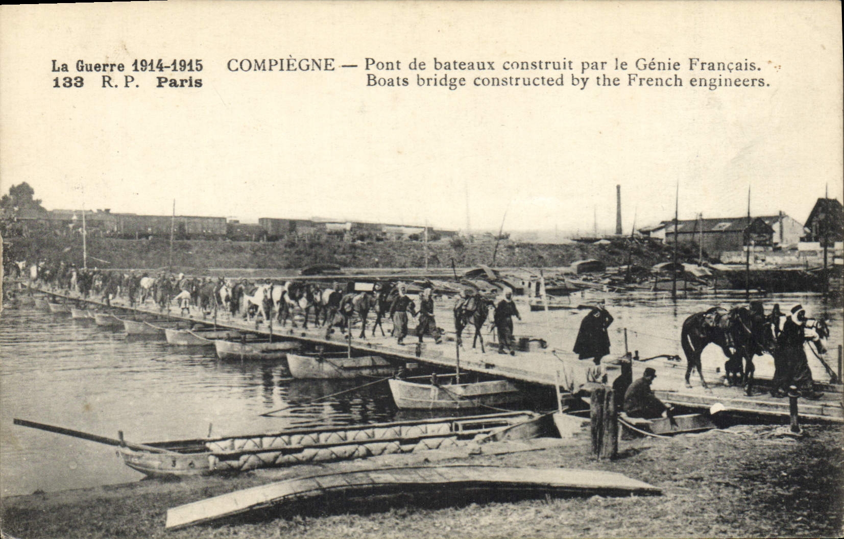 Compiègne — Pont de bateaux construit par le Génie Français — La Guerre 1914-1915, R.P. Paris, n°133