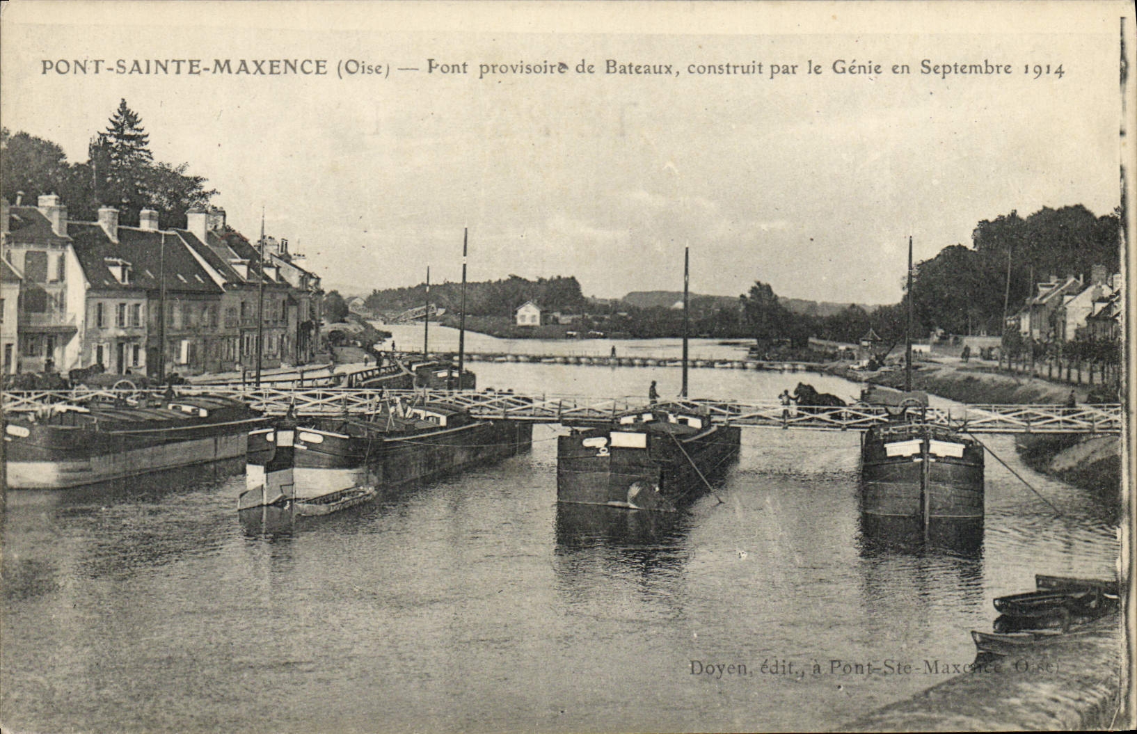 Pont-Sainte-Maxence (Oise) — Pont provisoire de bateaux, construit par le Génie en Septembre 1914 — Doyen, édit, à Pont-Sainte-Maxence (Oise)
