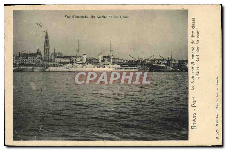 CPA Bateau Anvers Port Le cuirasse allemand de 1ere classe Kaiser Karl der Grosse 