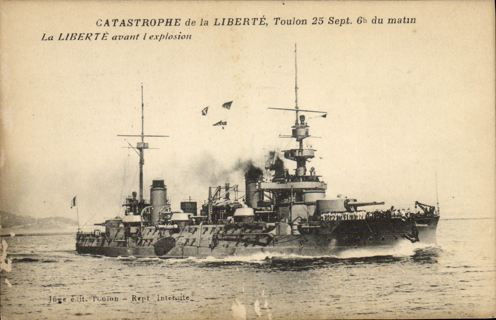 Catastrophe de la LIBERTÉ, Toulon 25 Sept. 6h du matin — La LIBERTÉ avant l'explosion — Juge édit. Toulon - Repr. Intérieure