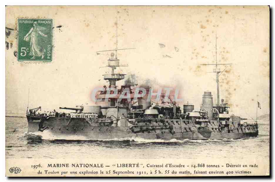 Marine Nationale — « Liberté » — Cuirassé d'Escadre — Détruit en rade de Toulon le 25 Septembre 1911