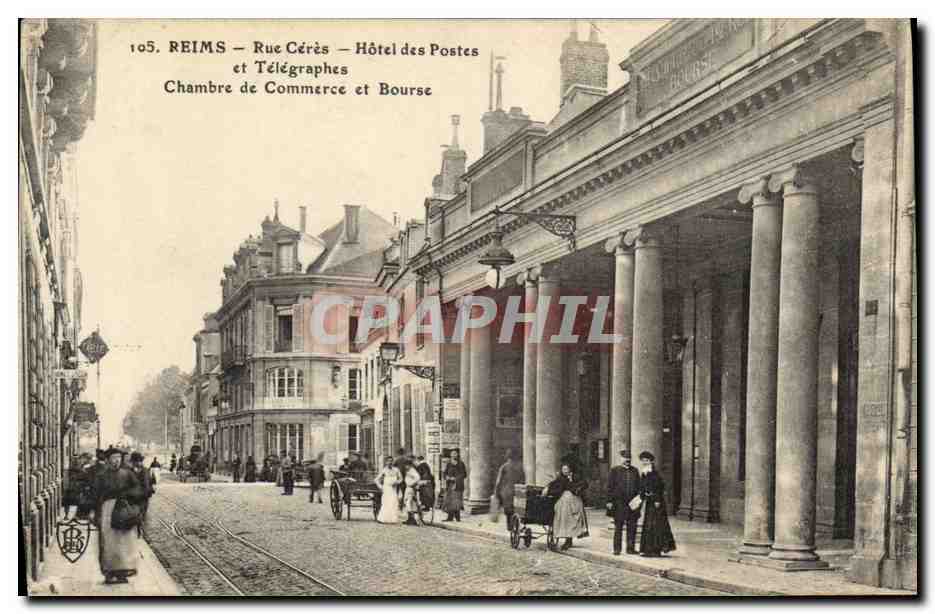 Reims — Rue Cérès — Hôtel des Postes et Télégraphes, Chambre de Commerce et Bourse