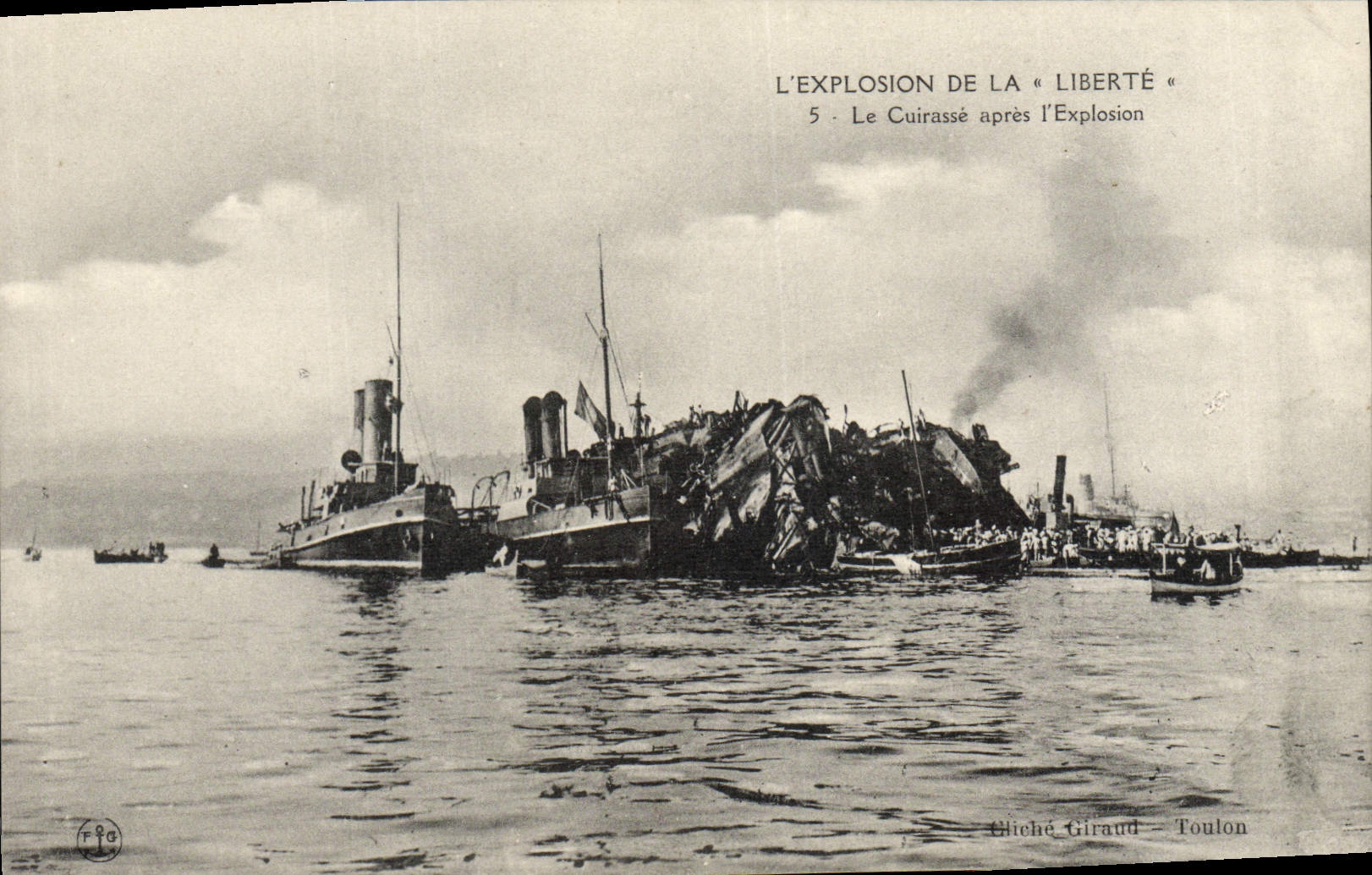 L'Explosion de la « Liberté » — Le Cuirassé après l'Explosion — Gliché Giraud — Toulon