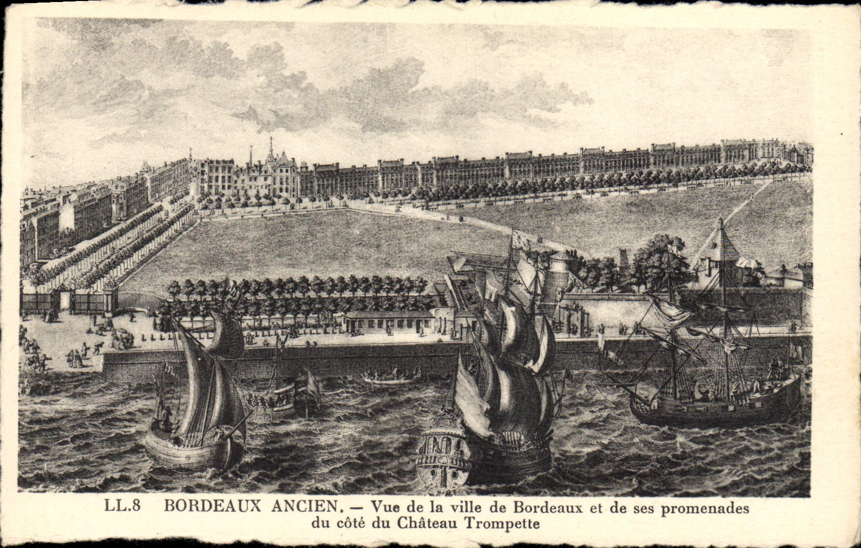 Bordeaux Ancien — Vue de la ville de Bordeaux et de ses promenades du côté du Château Trompette — LL.8