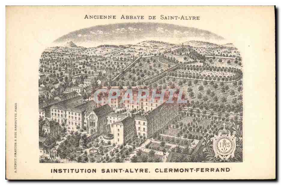 Ancienne Abbaye de Saint-Alyre — Institution Saint-Alyre, Clermont-Ferrand — A. Dejouit & Cie, Imprimeurs, Paris