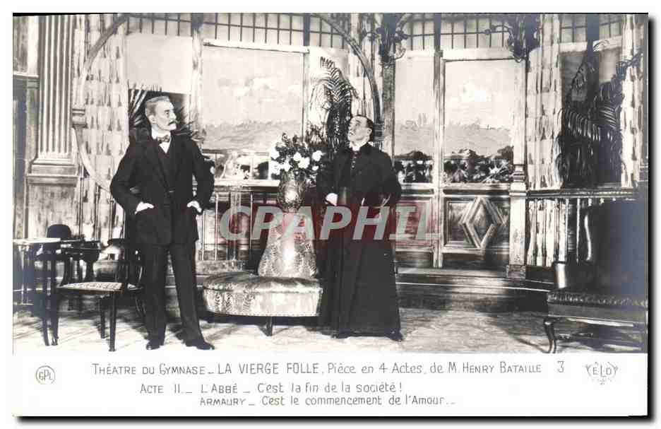Théâtre du Gymnase — La Vierge Folle — Acte II — L'Abbé — C'est la fin de la société !