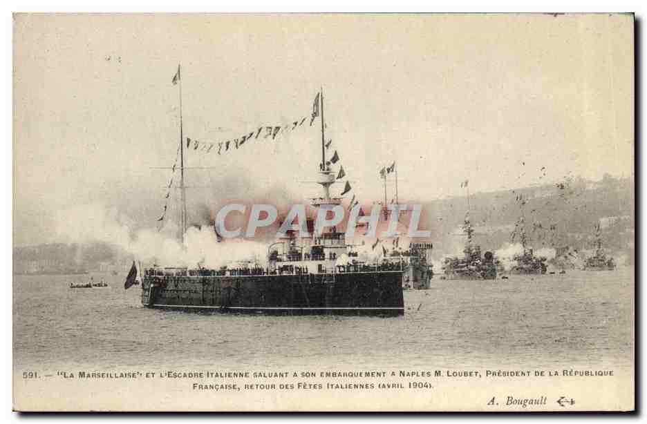 La Marseillaise et l'Escadre Italienne saluant à son embarquement à Naples M. Loubet, Président de la République, retour des Fêtes Italiennes (avril 1904) — A. Bougault, n° 591
