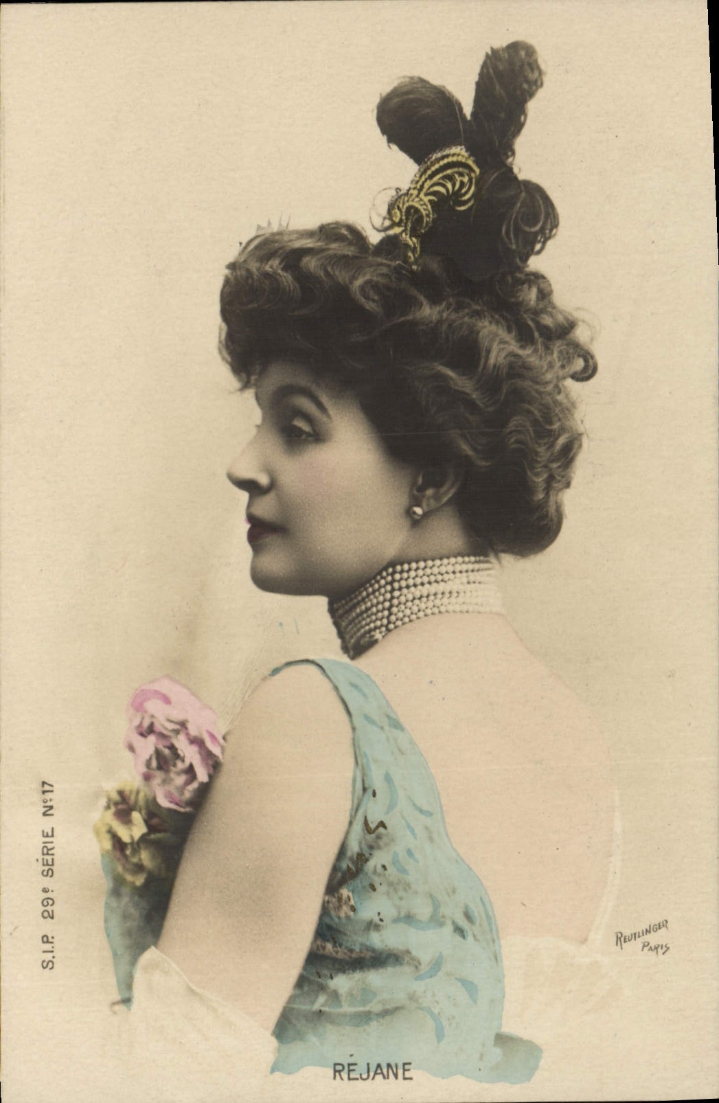 Réjane — portrait de profil — S.I.P. 29e série N°17, éditée par Reuninger Paris