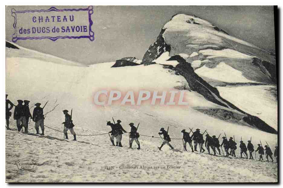 Chasseurs Alpins sur un Glacier — Château des Ducs de Savoie — Éditeur E. Ernouf, n° 1737