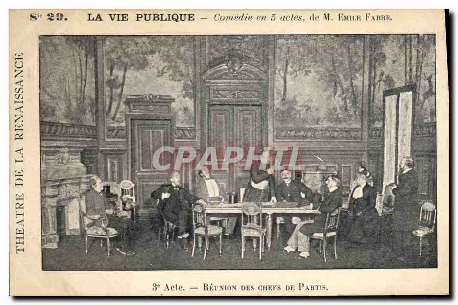 CPA Theatre La Vie Publique Reunion des chefs de parti Emile Fabre Theatre de la Renaissance 