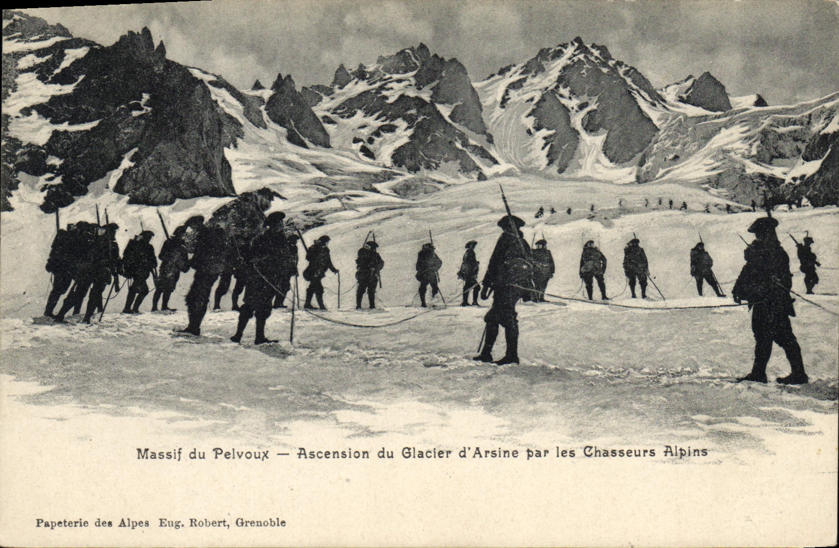 Massif du Pelvoux — Ascension du Glacier d'Arsine par les Chasseurs Alpins — Papeterie des Alpes Eug. Robert, Grenoble