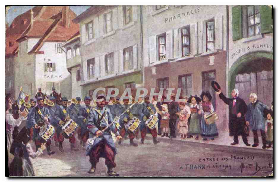 CPA Militaria Entree des Francais a thann 14 aout 1914