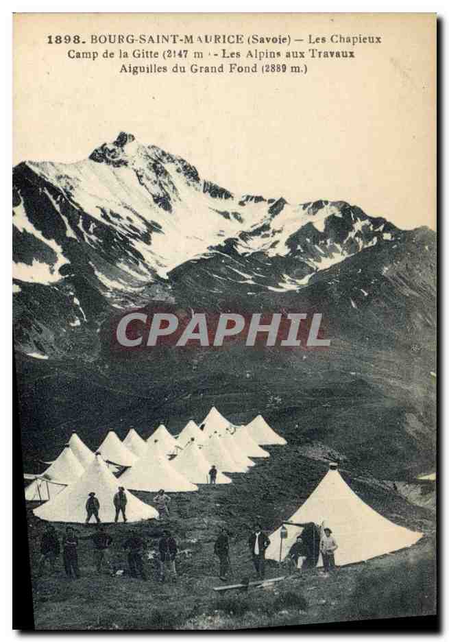 CPA Militaria Chasseurs alpins Bourg Saint Maurice Les Chapieux Camp de la Gitte Les alpins en travaux Aiguilles du grand fond
