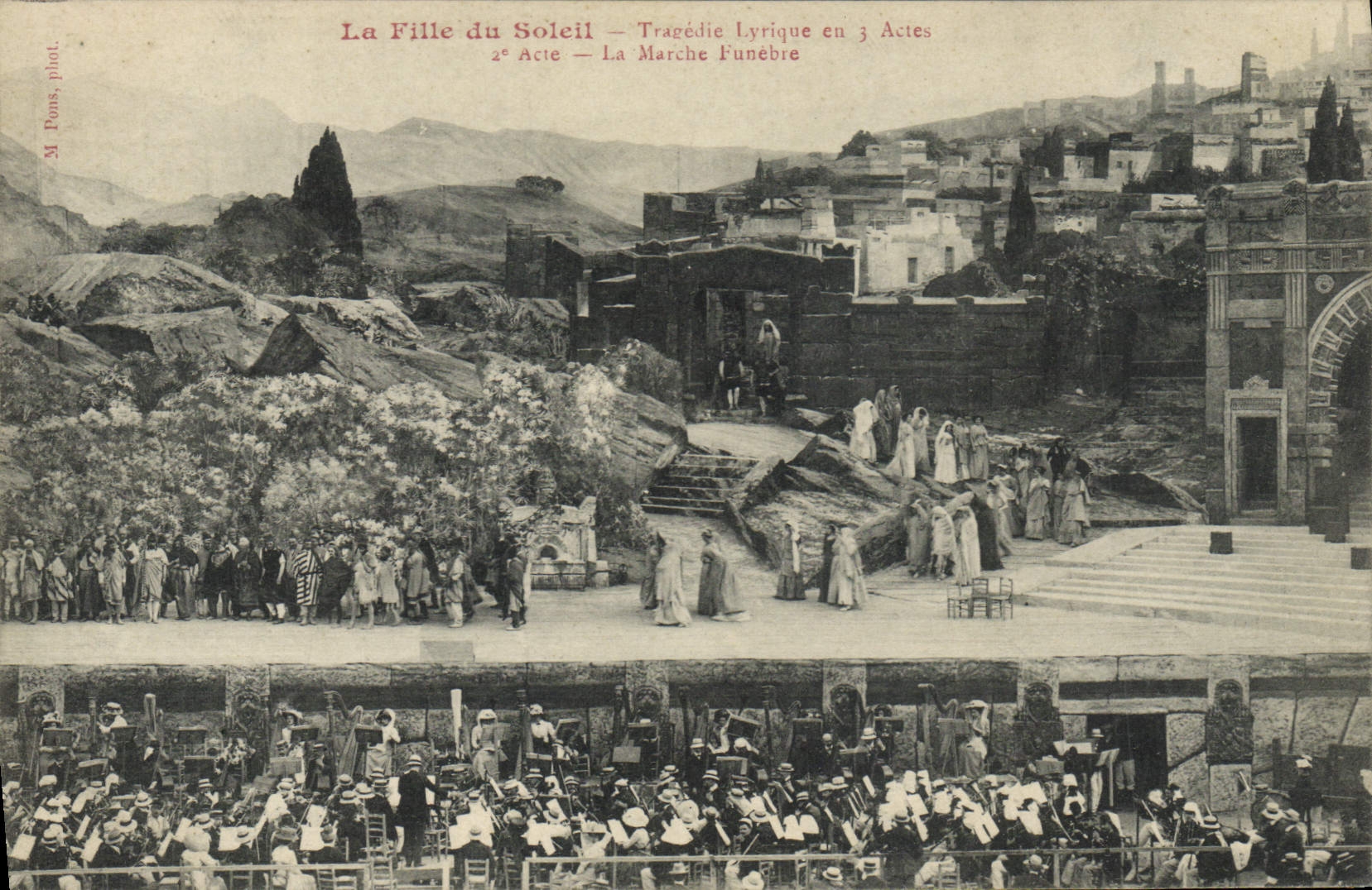 La Fille du Soleil — Tragédie Lyrique en 3 Actes — 2e Acte — La Marche Funèbre — M. Pons, phot.