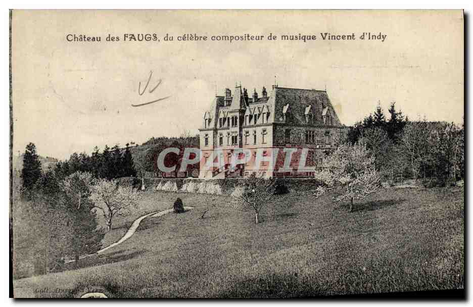 Château des FAUGS, du célèbre compositeur de musique Vincent d'Indy