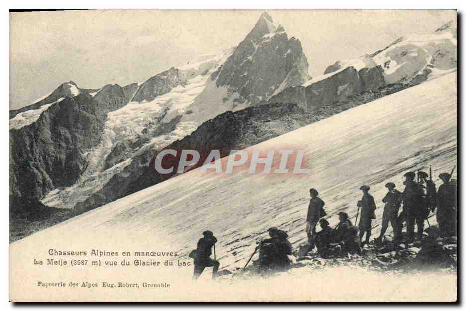 CPA Militaria Chasseurs Alpins en manoeuvres La Meije vue du glacier du lac 