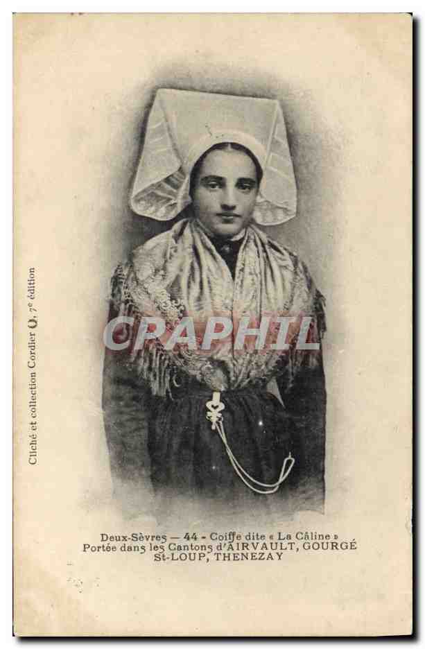 CPA Folklore Deux Sevres Coiffe dite la Caline Portee dans les cantons d'Airvault Gourge St loup Thenezay 