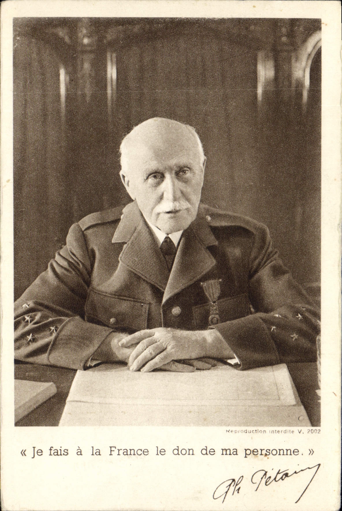 Philippe Pétain — « Je fais à la France le don de ma personne. » — V. 2002