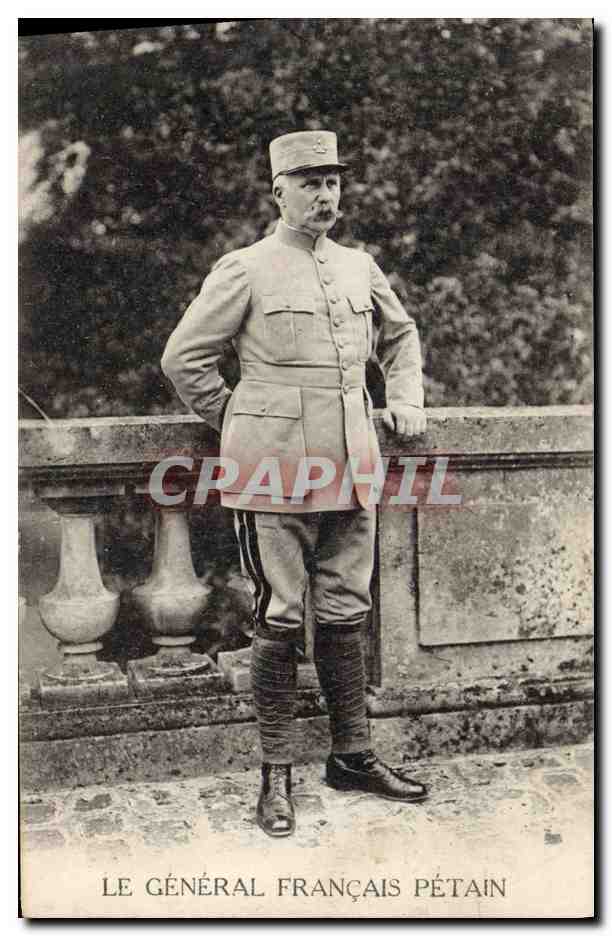 Le Général Français Pétain — en uniforme militaire — CPAPHIL