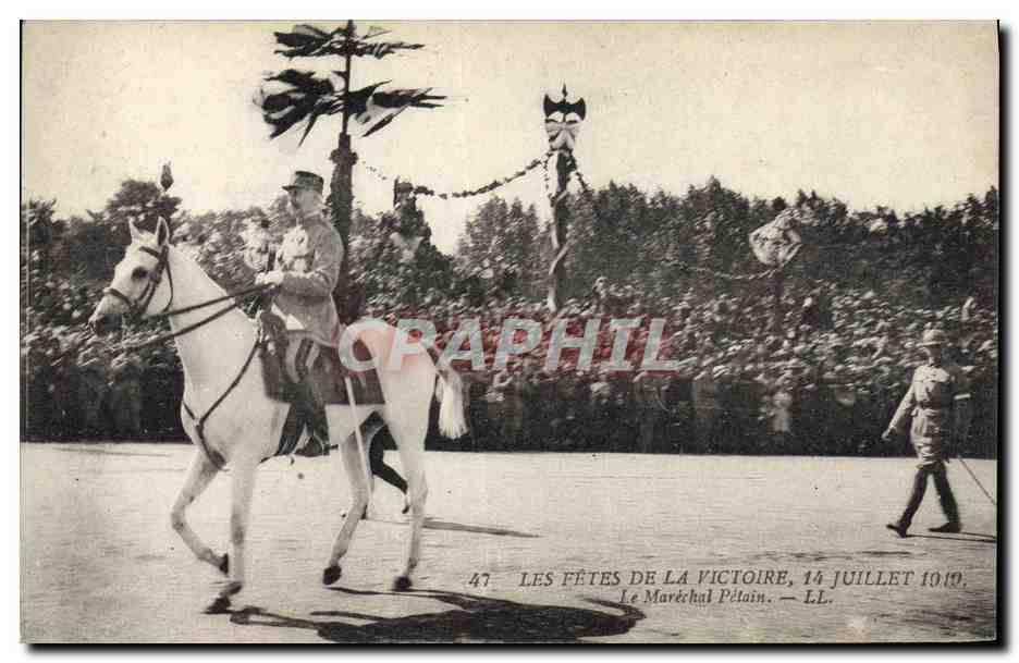 CPA Militaria Les Fetes de la Victoire 14 Juillet 1919 Le Marechal Petain 
