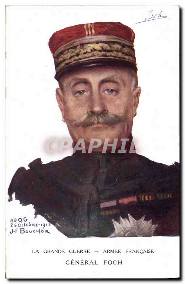 Général Foch — La Grande Guerre — Armée Française — J-F Bouchor, 25 octobre 1915