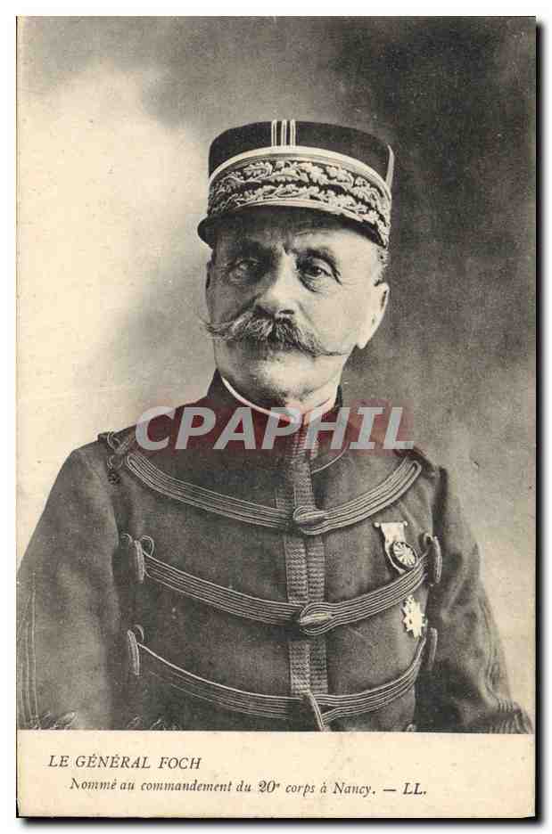 Le Général Foch — Nommé au commandement du 20e corps à Nancy — LL.