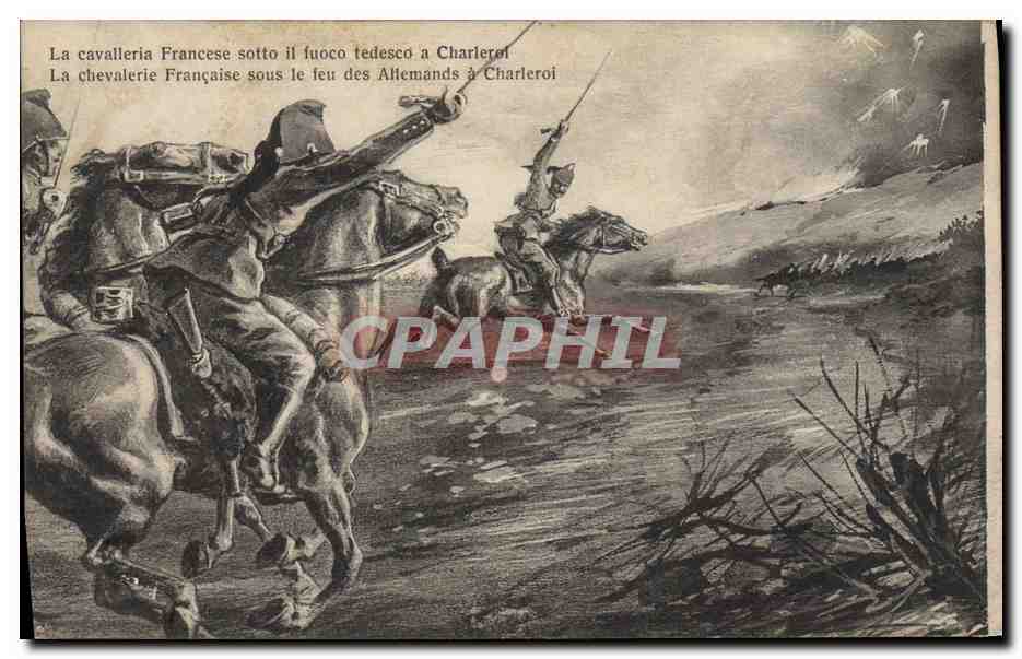 CPA Militaria La chevalerie francaise sous le feu des Allemands a Charleroi