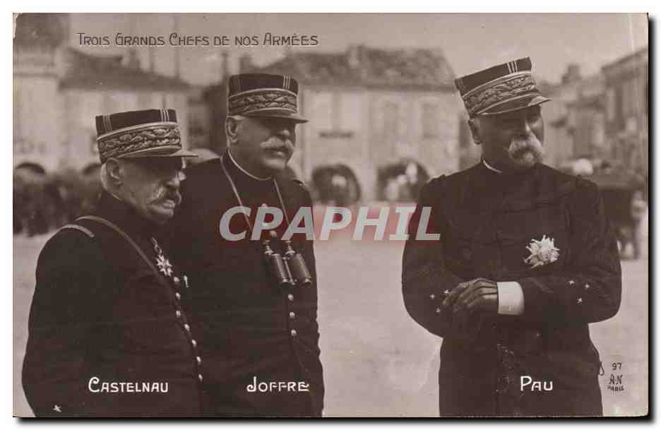 CPA Militaria Trois Grands chefs de nos armees Castelnau Joffre Pau 