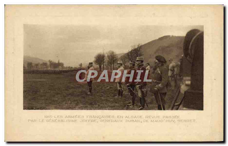 CPA Militaria Les armees francaises en Alsace Revue passee par le generalissime Joffre Dubail Maud'Huy Serret