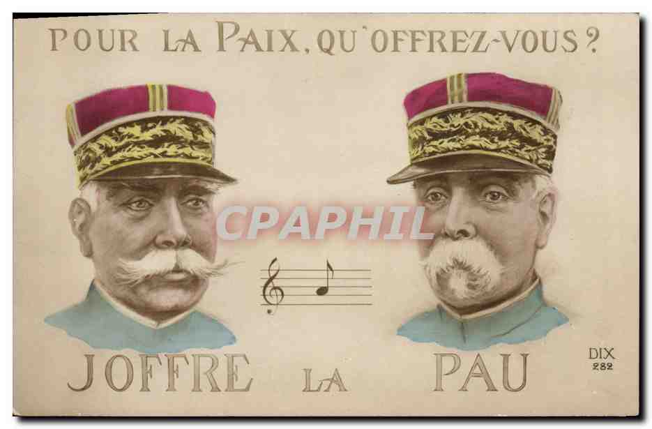 CPA Militaria Joffre Pau pour la paix qu'offrez vous ?