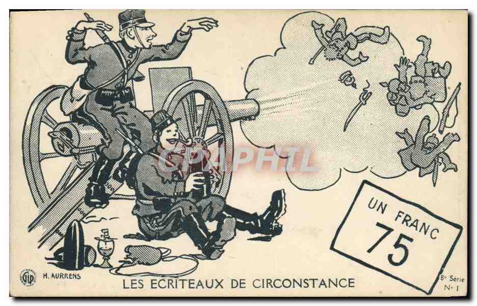 CPA Militaria Les ecriteaux de circonstance Un franc 75 Canon 