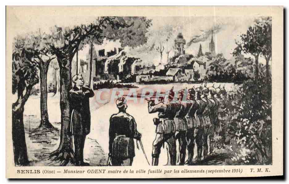 CPA Militaria Senlis Monsieur Odent maire de la ville fusille par les allemands