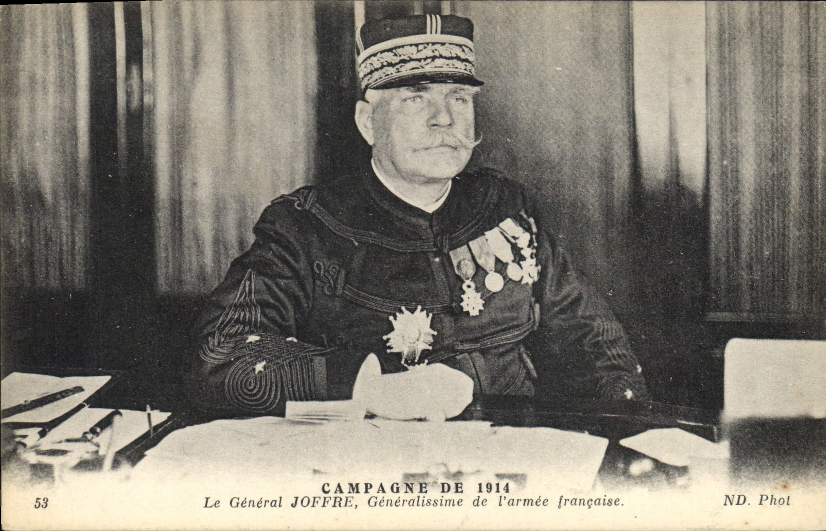 Le Général Joffre — Généralissime de l'Armée française — Campagne de 1914 — ND. Phot