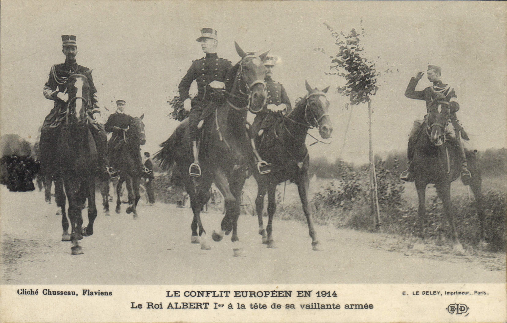 Le Roi Albert Ier à la tête de sa vaillante armée — Le conflit européen en 1914 — E. Le Deley, imprimeur, Paris