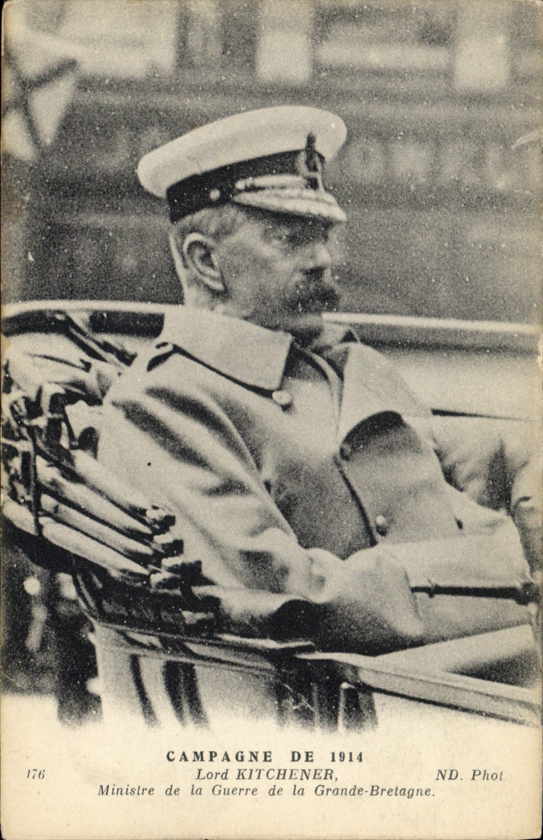 Lord Kitchener — Ministre de la Guerre de la Grande-Bretagne — ND. Phot, n° 176