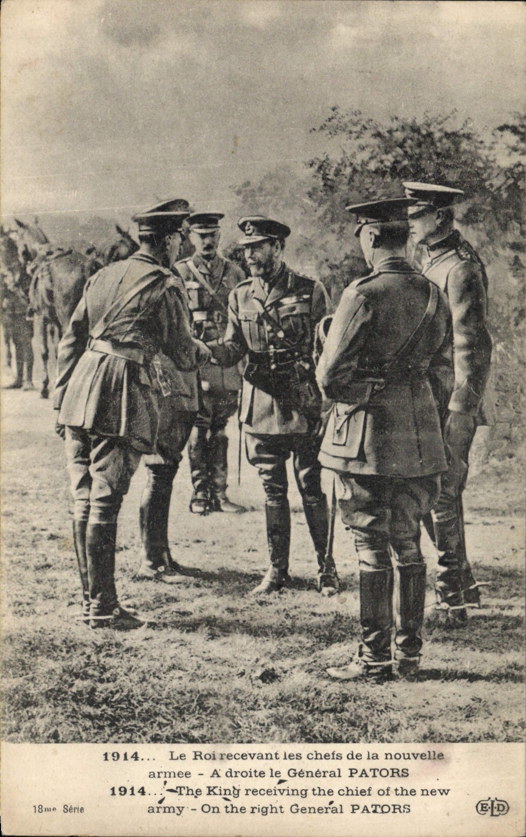 Le Roi recevant les chefs de la nouvelle armée — 1914 — Édition E.D. — 18me Série