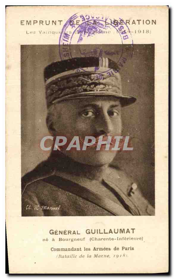 CPA Militaria Emprunt de la Liberation General Guillaumat ne a Bourgneuf Commandant les Armees de Paris Bataille de la Marne 