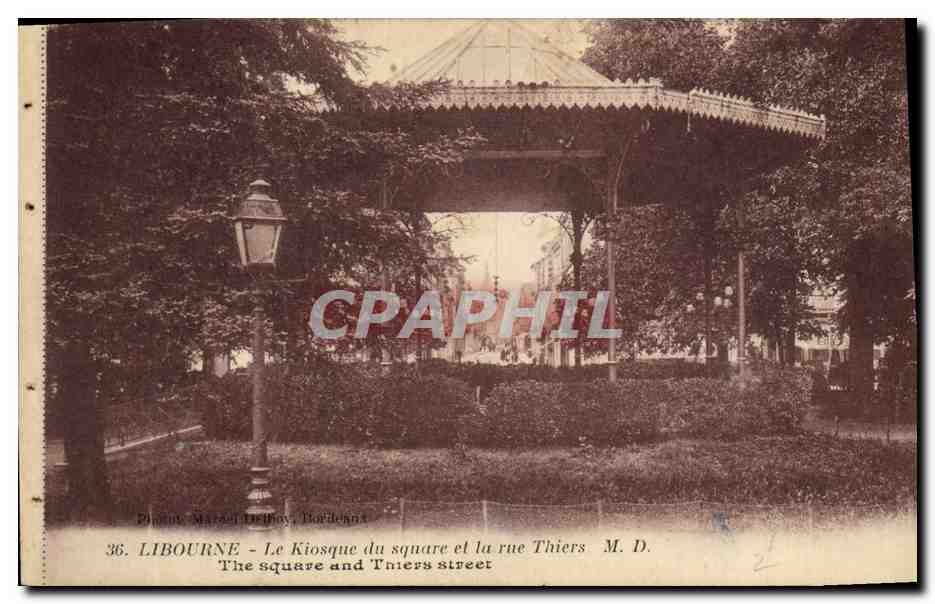 CPA Kiosque du square et la rue Thiers Libourne