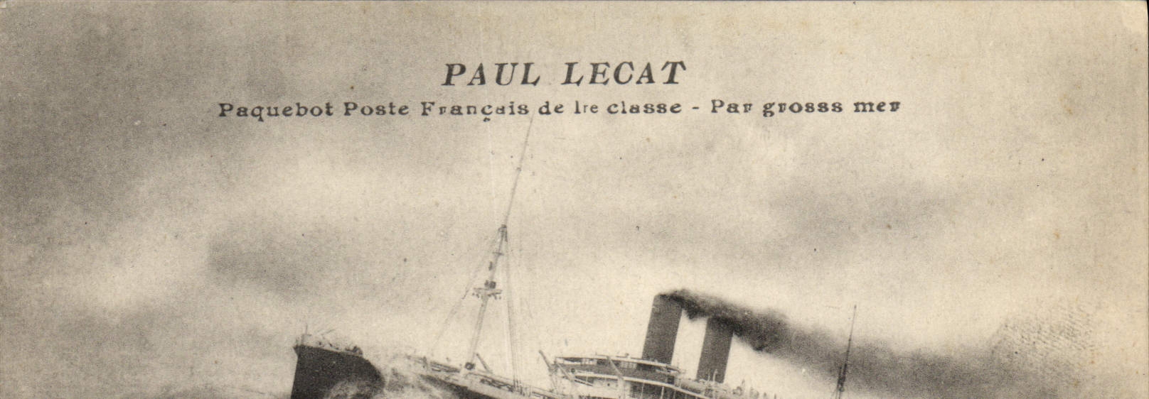 Paquebot Paul Lecat — Paquebot Poste Français de 1re classe — Par grosses mer
